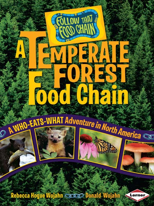 Title details for A Temperate Forest Food Chain by Donald Wojahn - Available